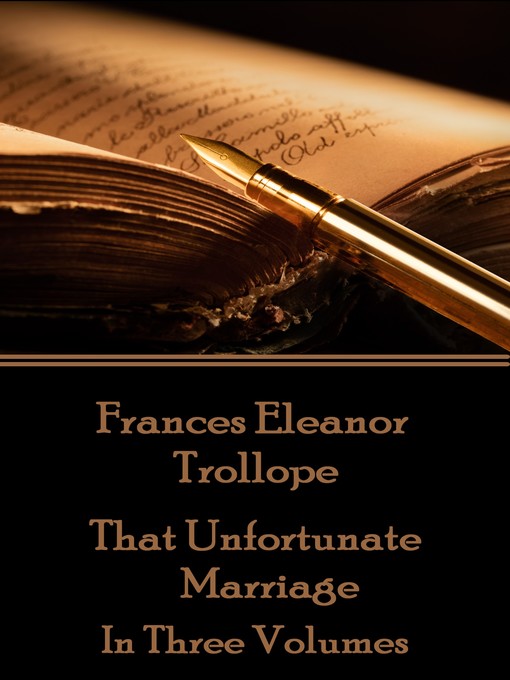 Title details for That Unfortunate Marriage by Frances Eleanor Trollope - Available